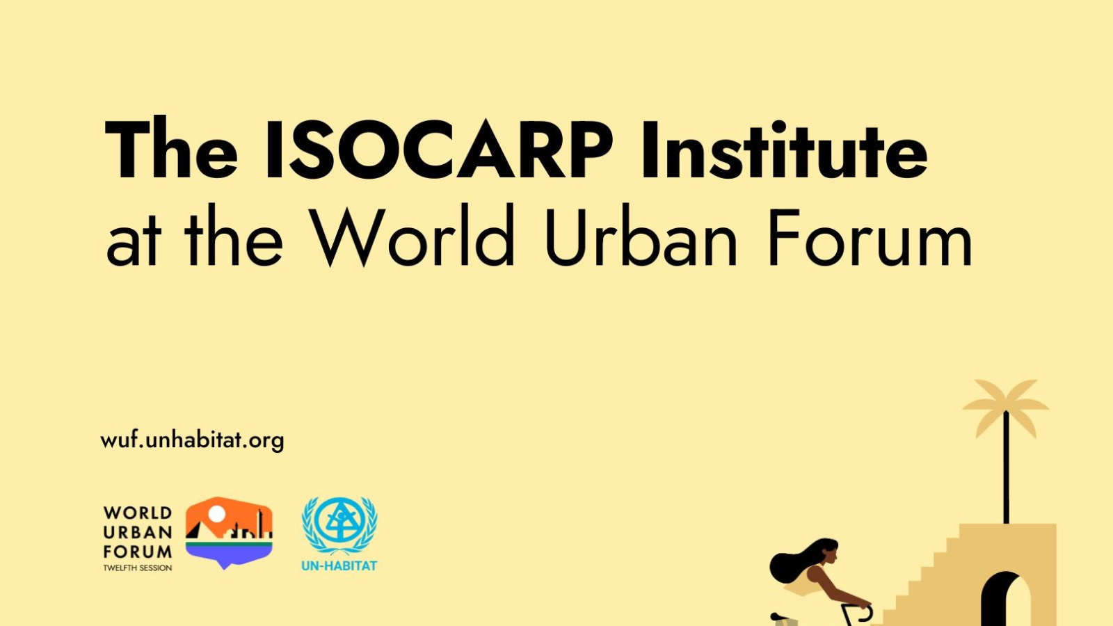 The ISOCARP Institute at the World Urban Forum - 3